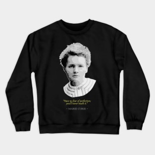 Marie Curie Quote Crewneck Sweatshirt